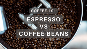 Espresso vs. Coffee Beans: Differences and Tips for Freshness and Flavor